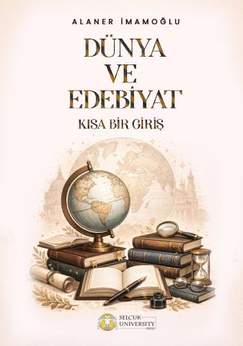Dünya ve Edebiyat: Kısa Bir Giriş