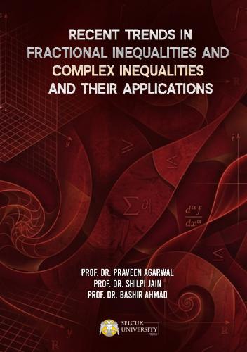 Recent Trends in Fractional Inequalities and Complex Inequalities and Their ApplicatIons