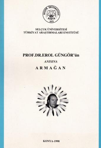 In Memory of Prof. Dr. Erol Güngör